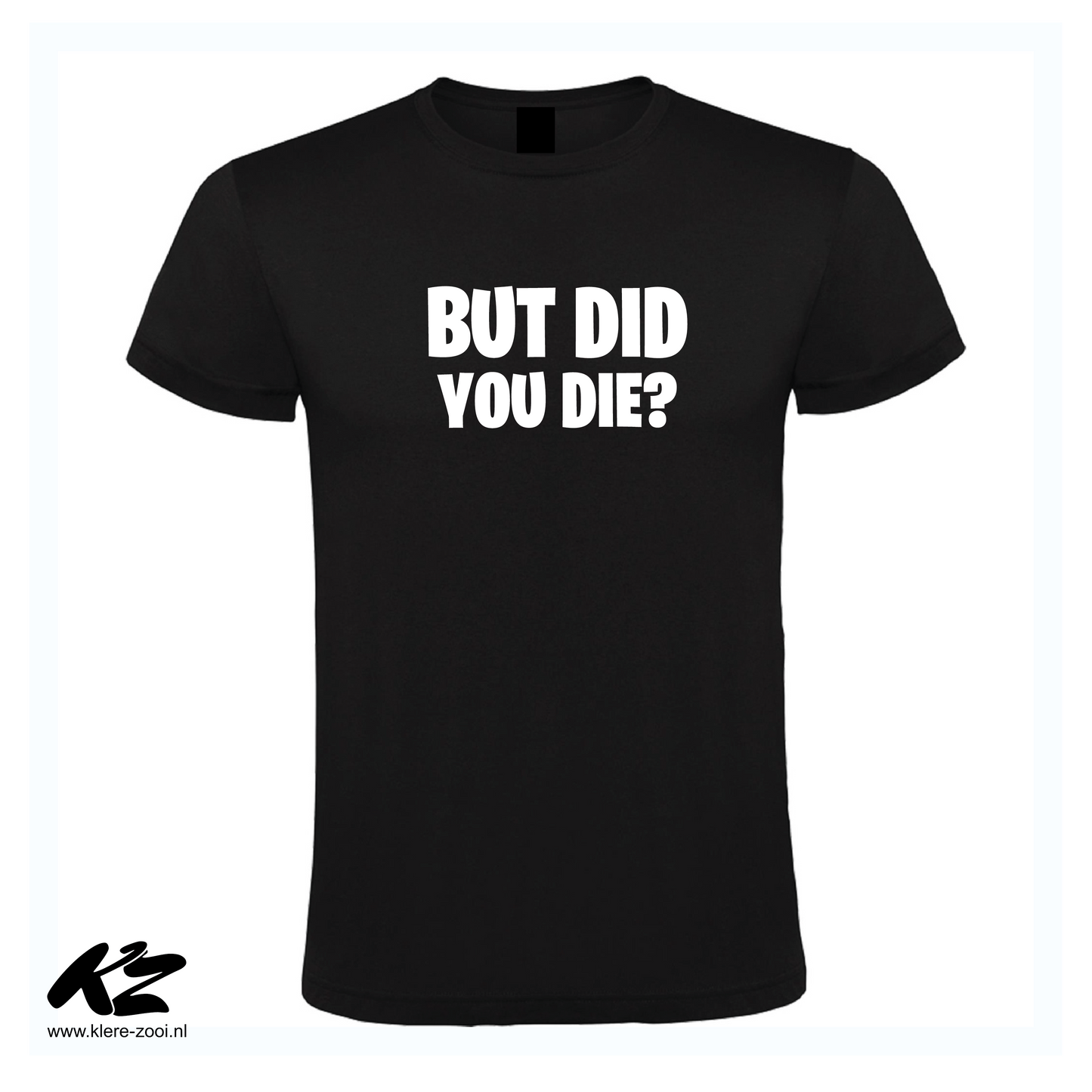 But Did You Die?