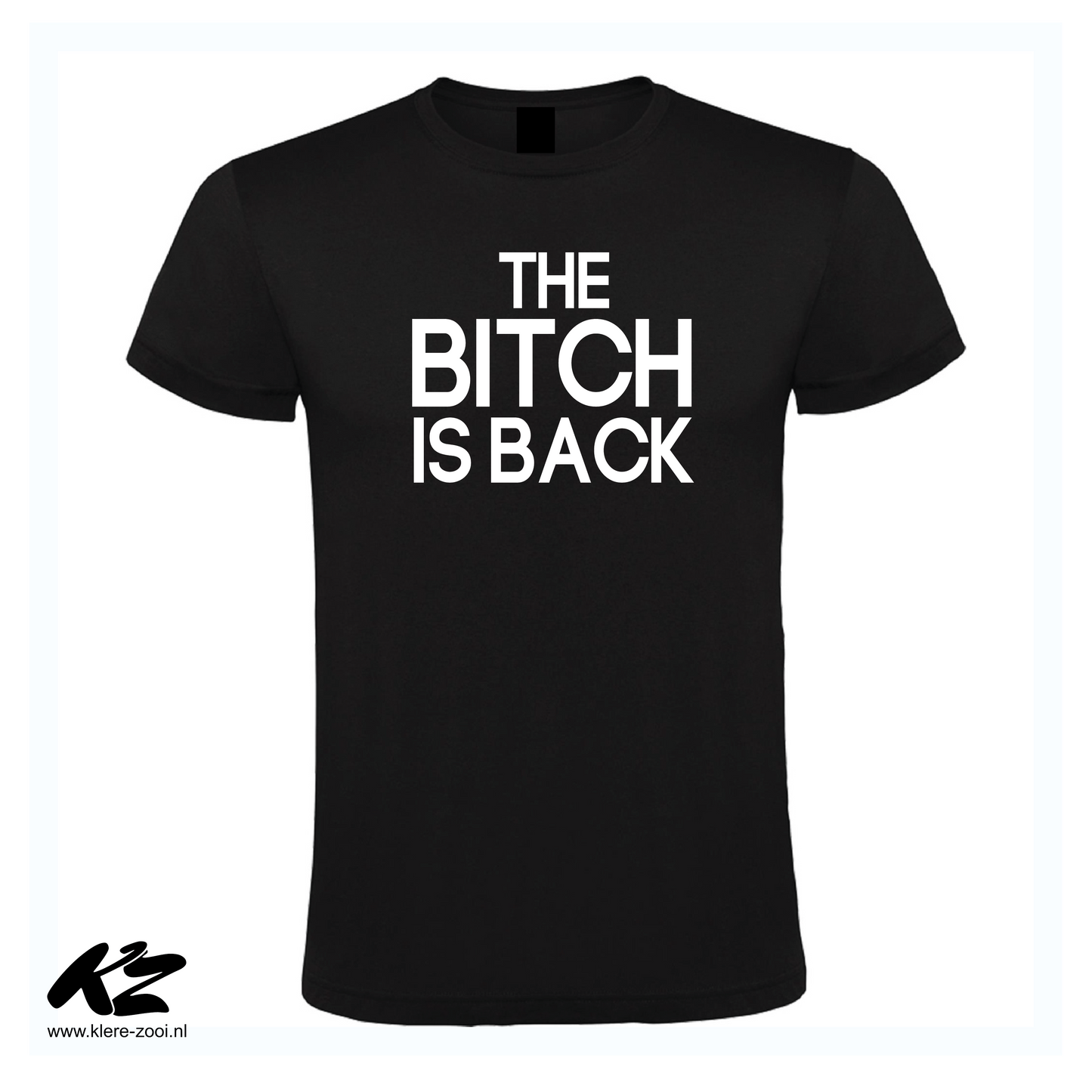 The bitch is back- Dames L