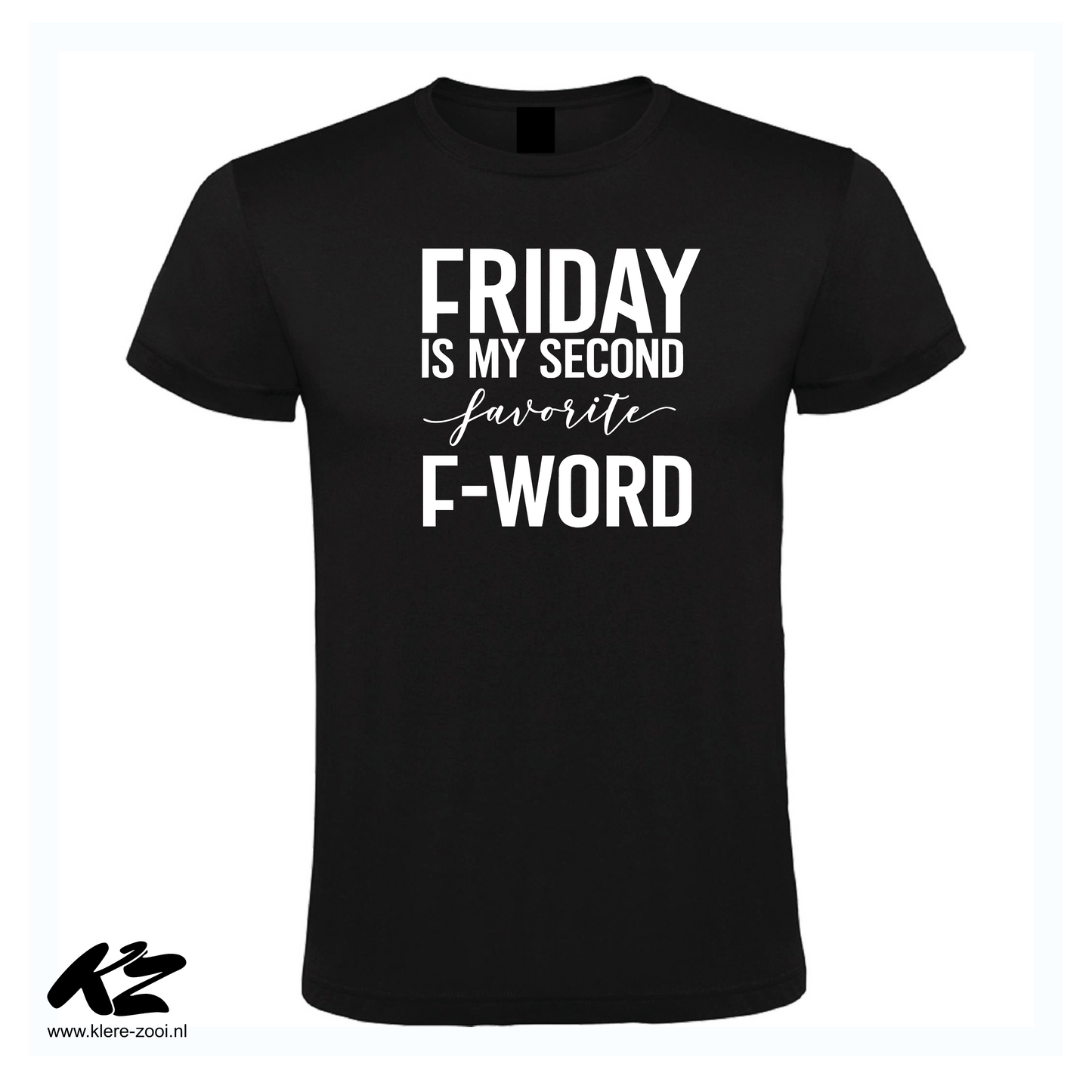 Friday Is My Second Favorite F-Word