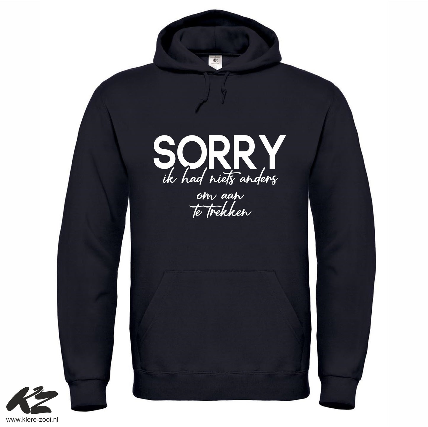 Sorry, Ik Had Niets Anders...