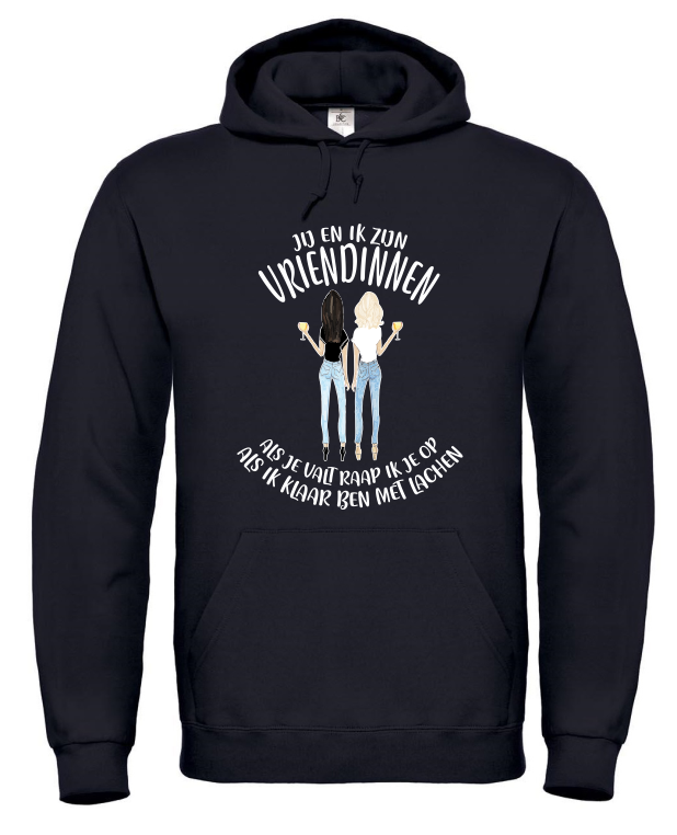 Jij en Ik Zijn Vriendinnen... - Hoodie / S
