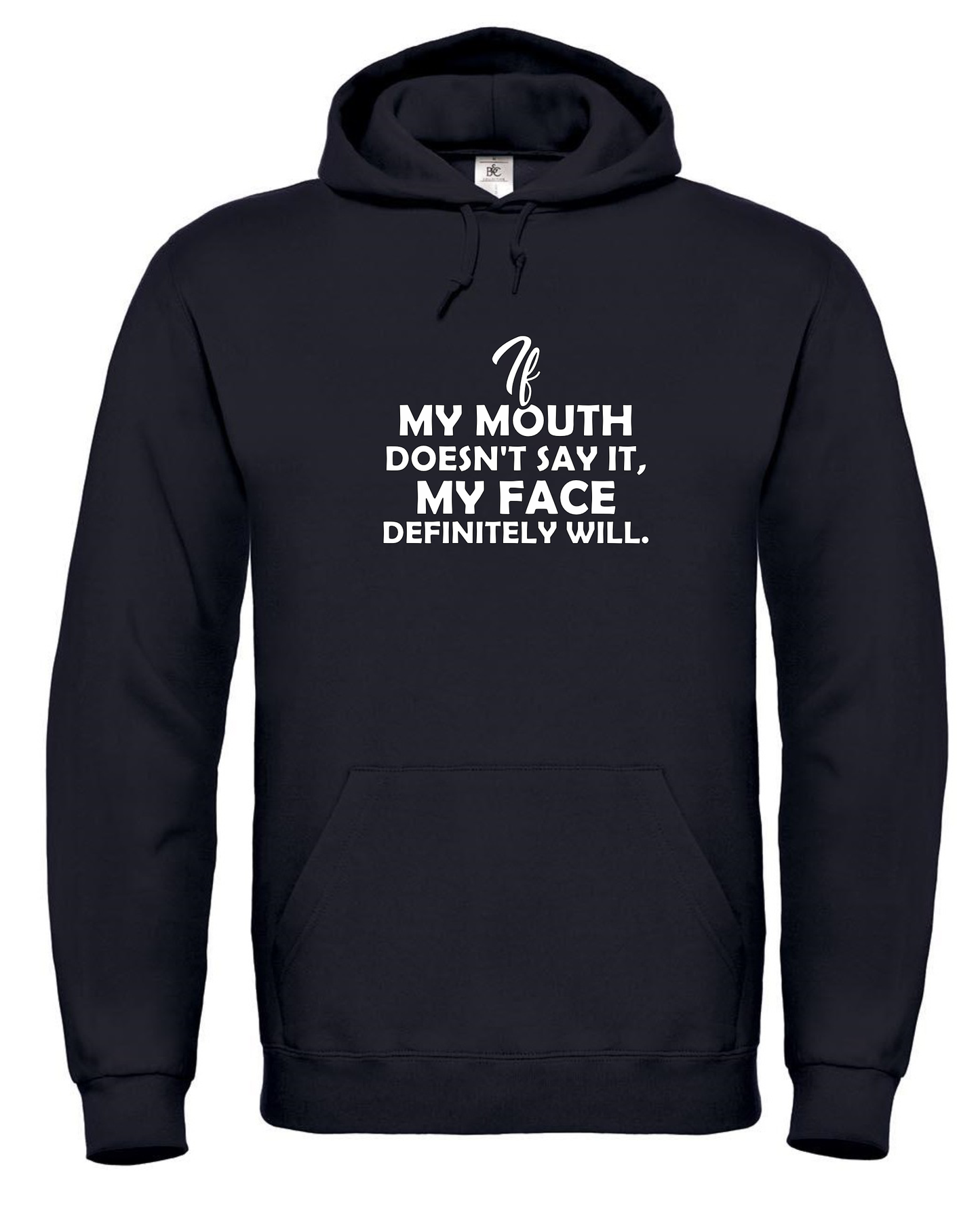 If My Mouth Doesn't Say It...