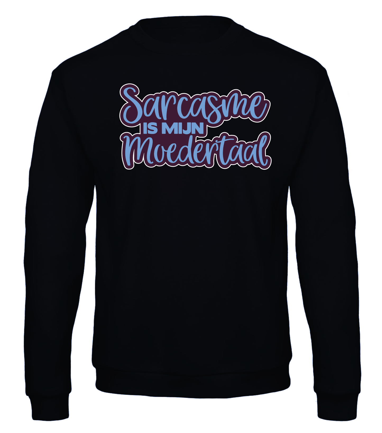 Sarcasme is mijn Moedertaal - Sweater / S / Blauw