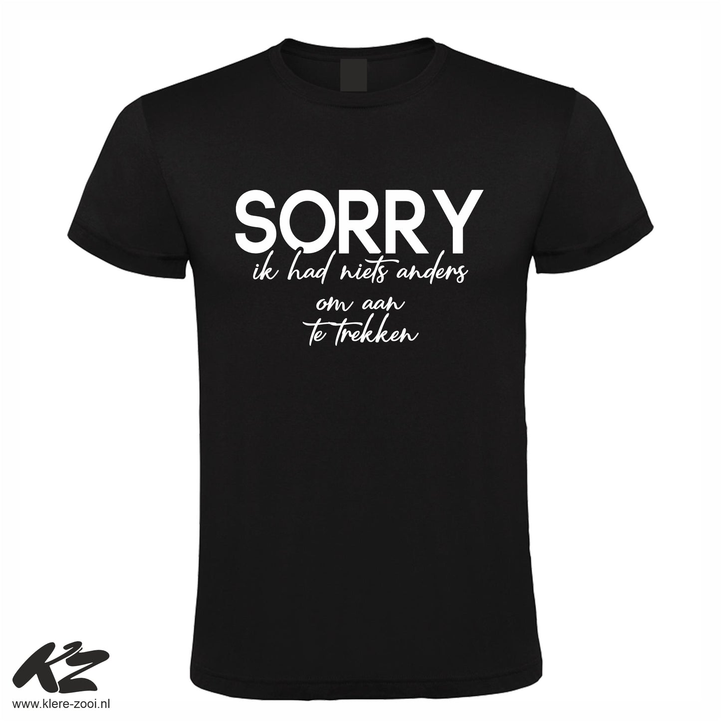 Sorry, Ik Had Niets Anders...
