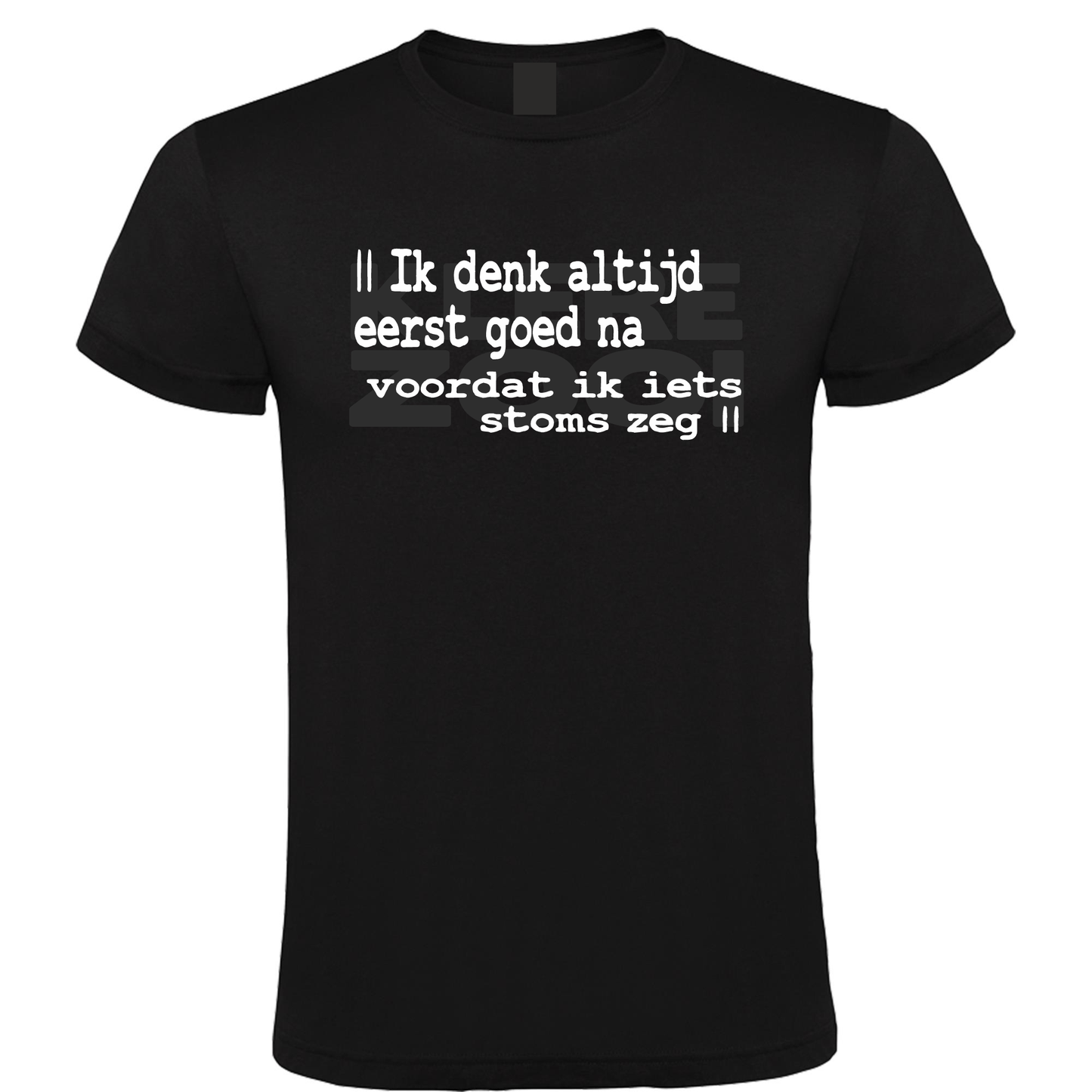 Ik Denk Altijd Eerst Goed Na - Heren T-Shirt / S