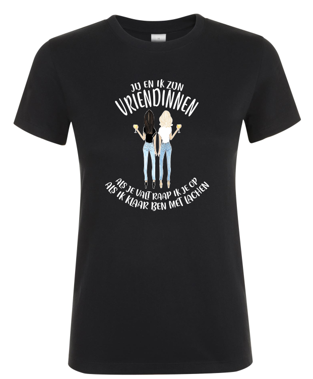 Jij en Ik Zijn Vriendinnen... - Dames T-Shirt / S