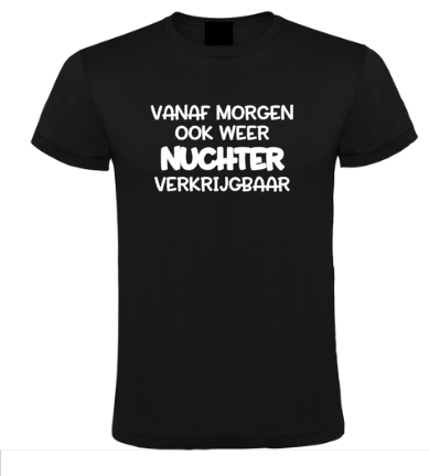 Vanaf Morgen Ook Weer Nuchter - Heren T-Shirt / S
