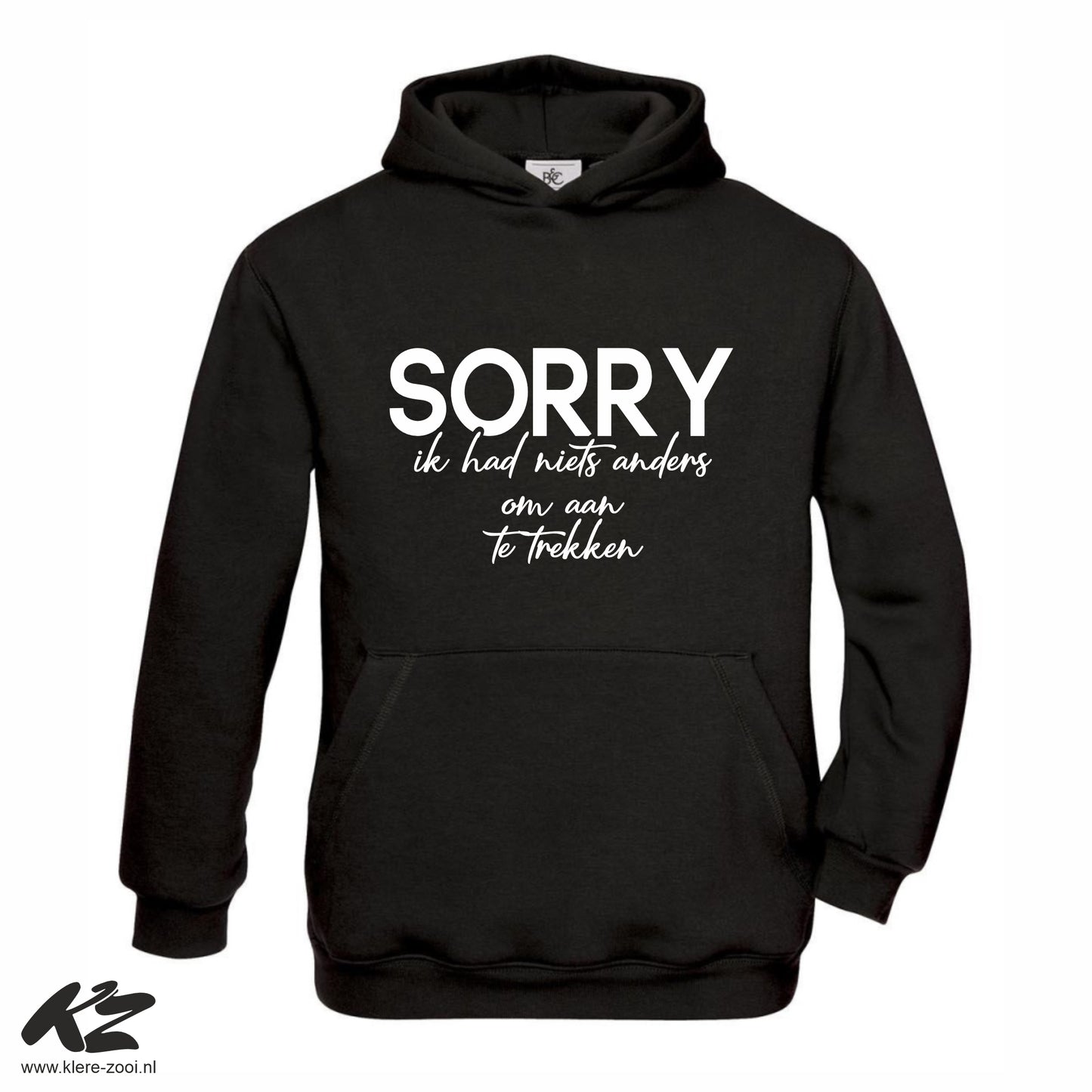 Sorry, Ik Had Niets Anders...