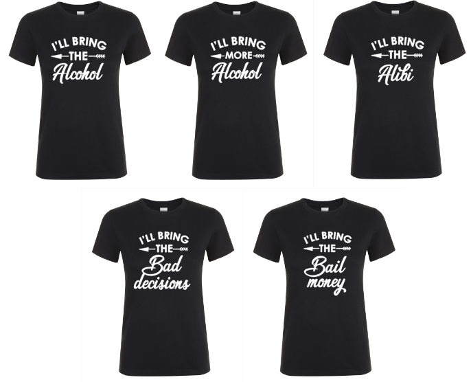 I’ll Bring The Alcohol - 5x Dames T-Shirts
