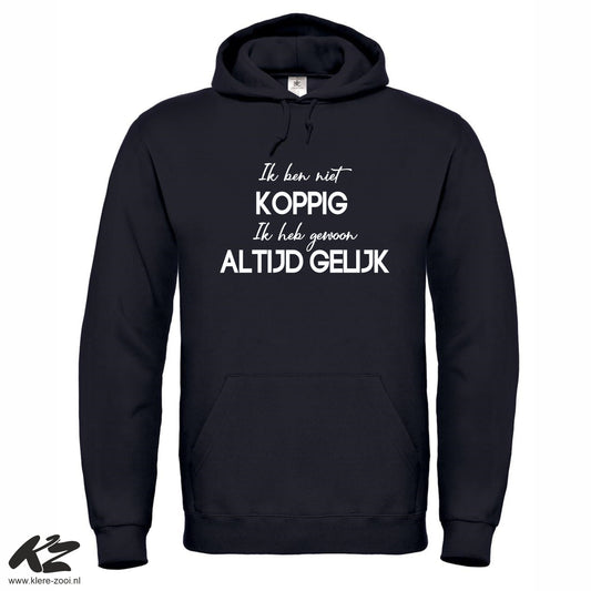 Ik ben niet Koppig- Hoodie XL