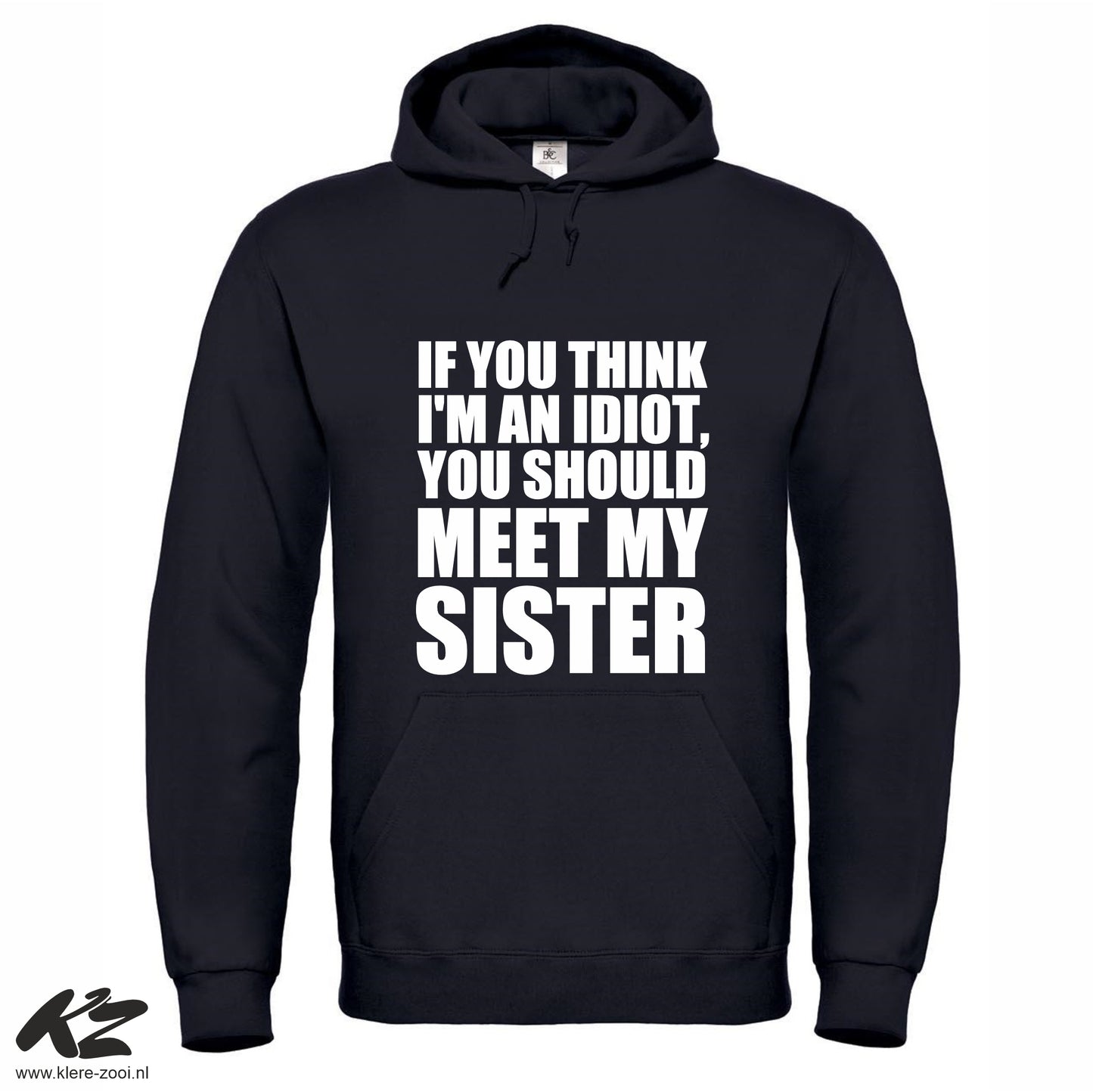 If you think i'm stupid - Hoodie XL