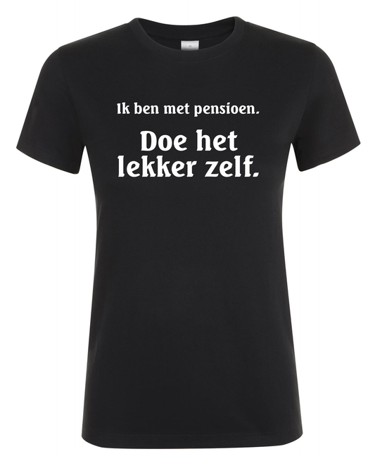 Ik ben met pensioen doe het lekker zelf - Dames XXL