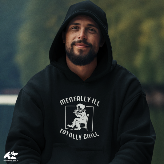 Mentally Ill, Totally Chill