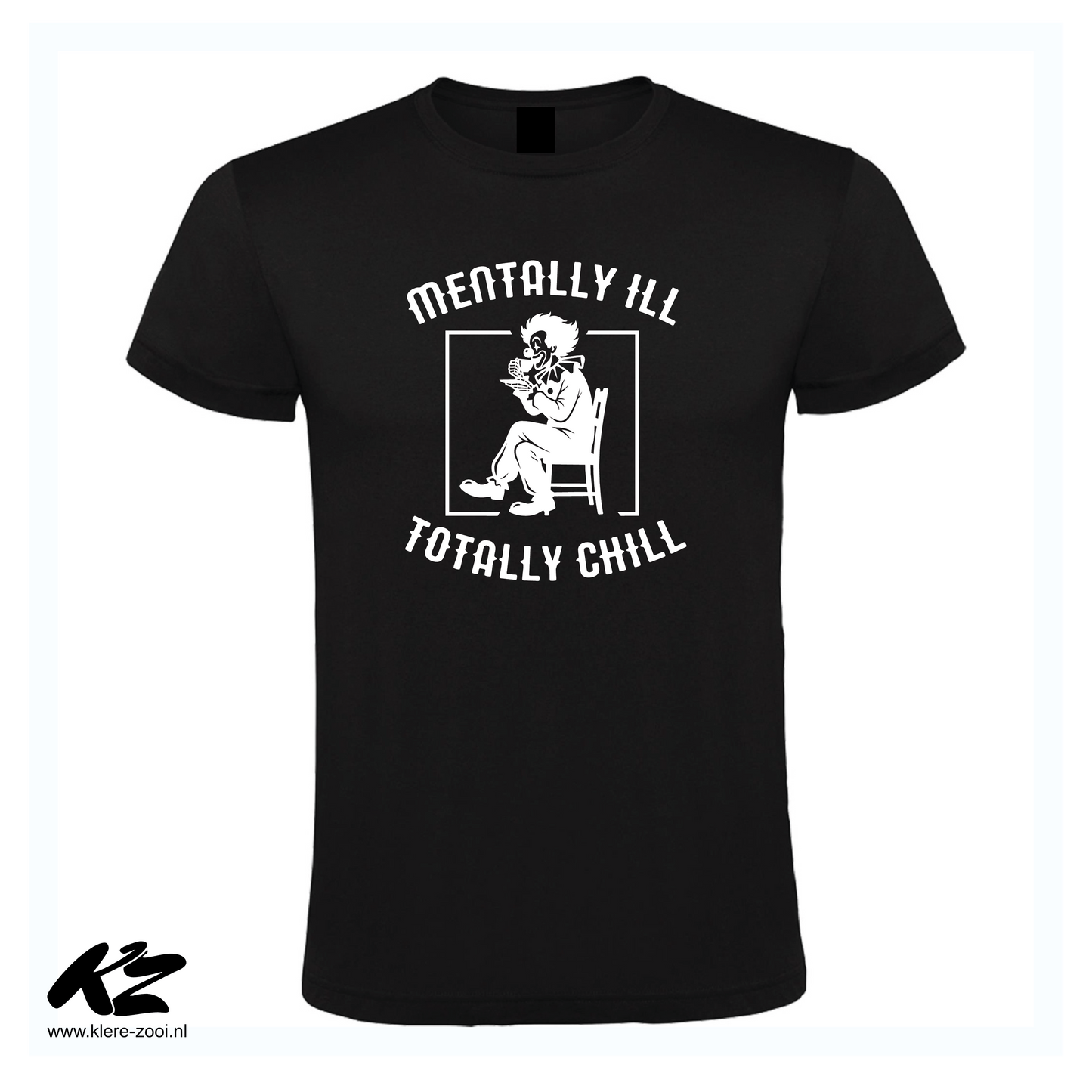 Mentally Ill, Totally Chill