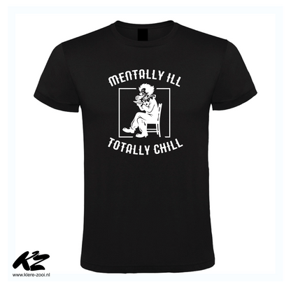 Mentally Ill, Totally Chill