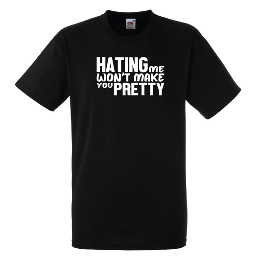Hating Me Won't Make You Pretty