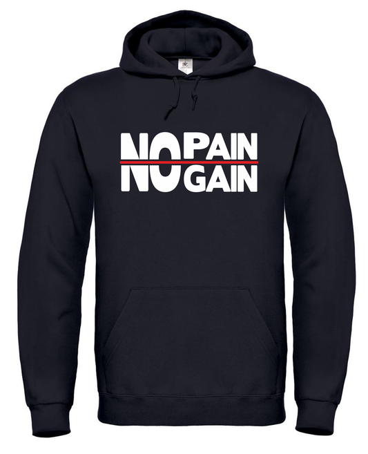 No Pain No Gain - Hoodie / S