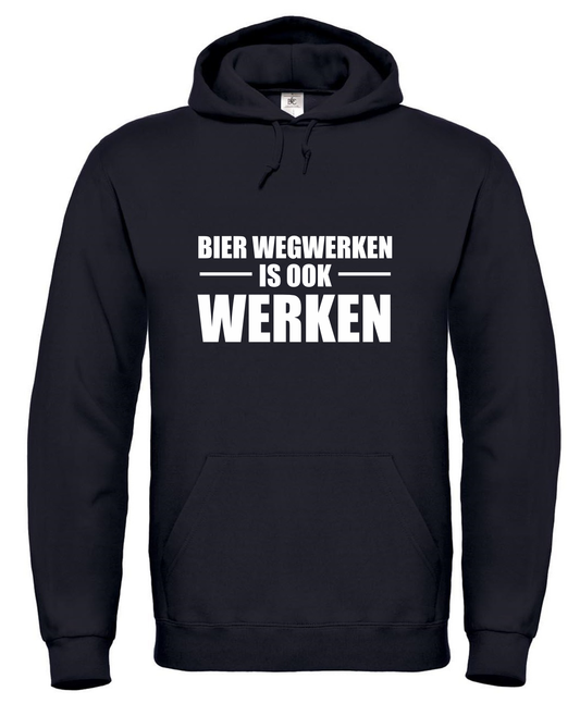 Bier wegwerken is ook werken - Hoodie S