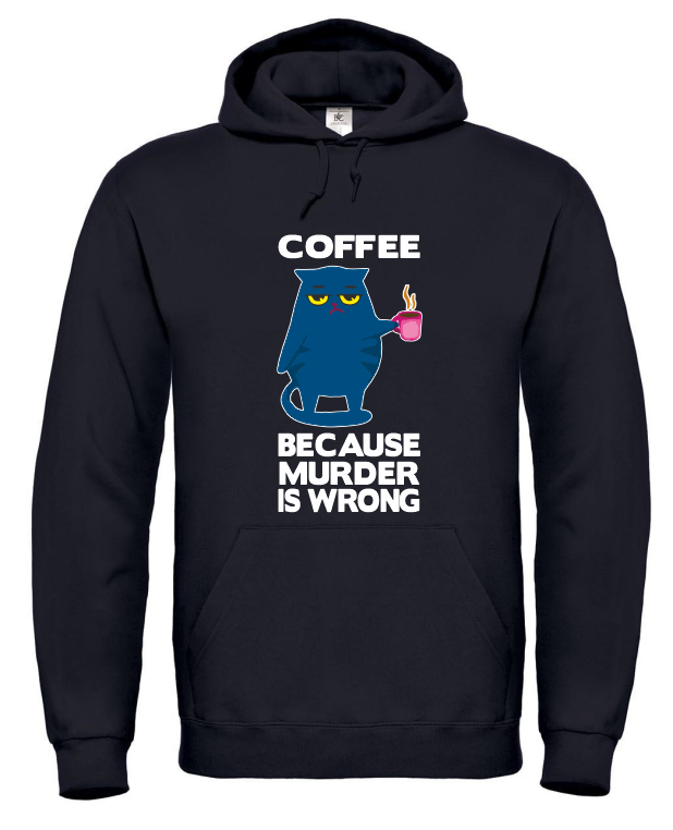Coffee Because Murder Is Wrong - Hoodie / S