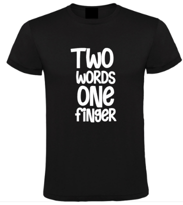 Two Words One Finger - Heren T-Shirt / S