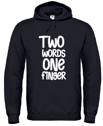 Two Words One Finger - Hoodie / S