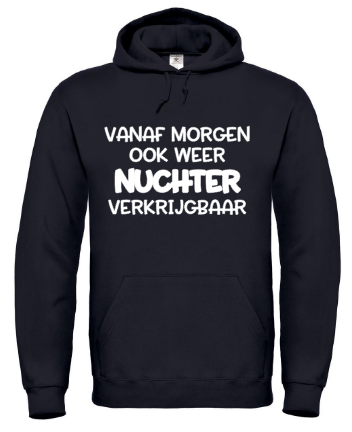 Vanaf Morgen Ook Weer Nuchter - Hoodie / S