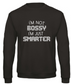I’m Not Bossy I’m Just Smarter - Sweater / S