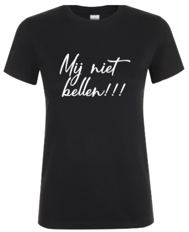 Mij Niet Bellen - Dames T-Shirt / S