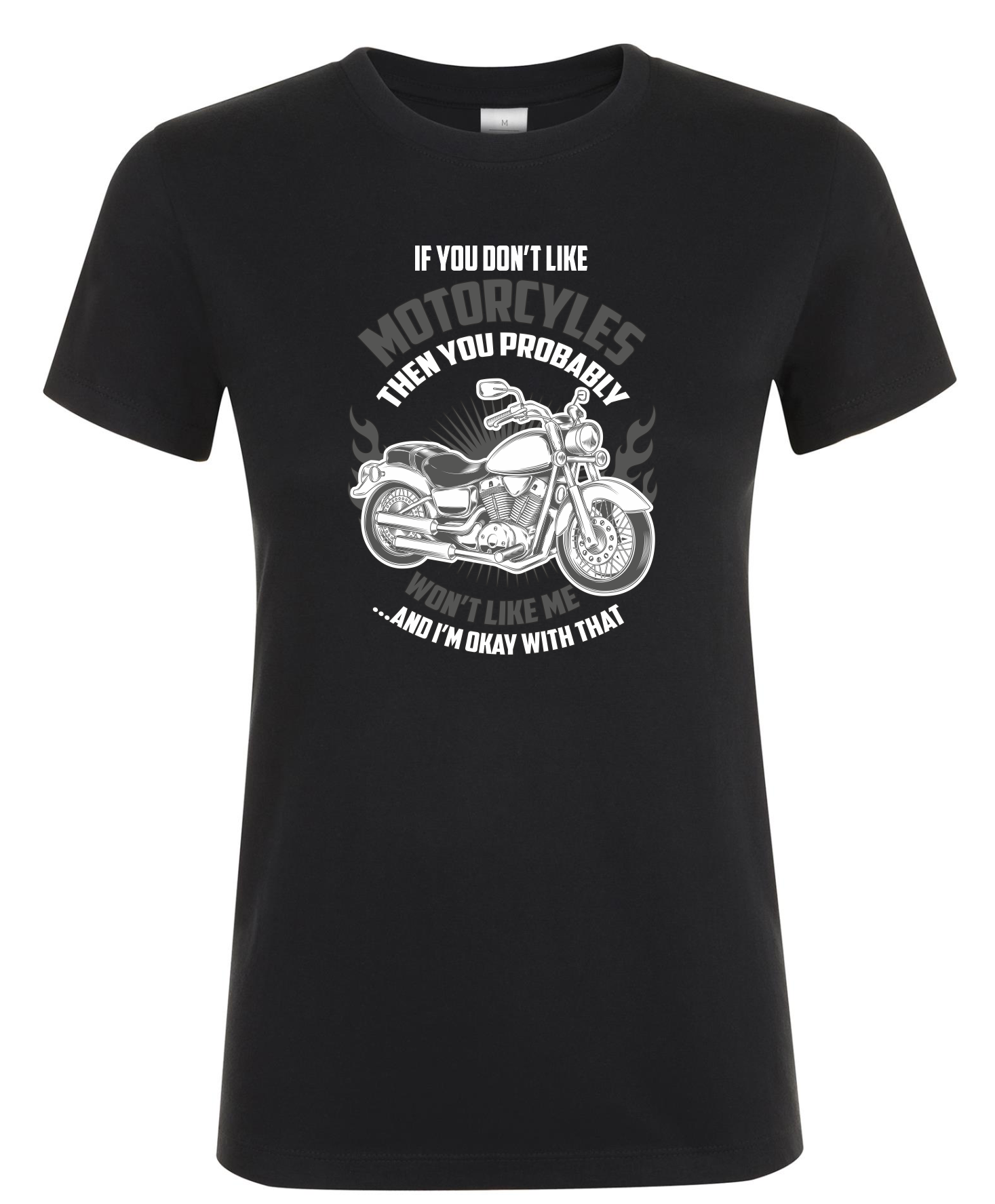 If You Don’t Like Motorcycles... - Dames T-Shirt / S
