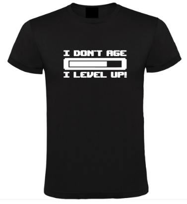I Don’t Age I Level Up! - Heren T-Shirt / S