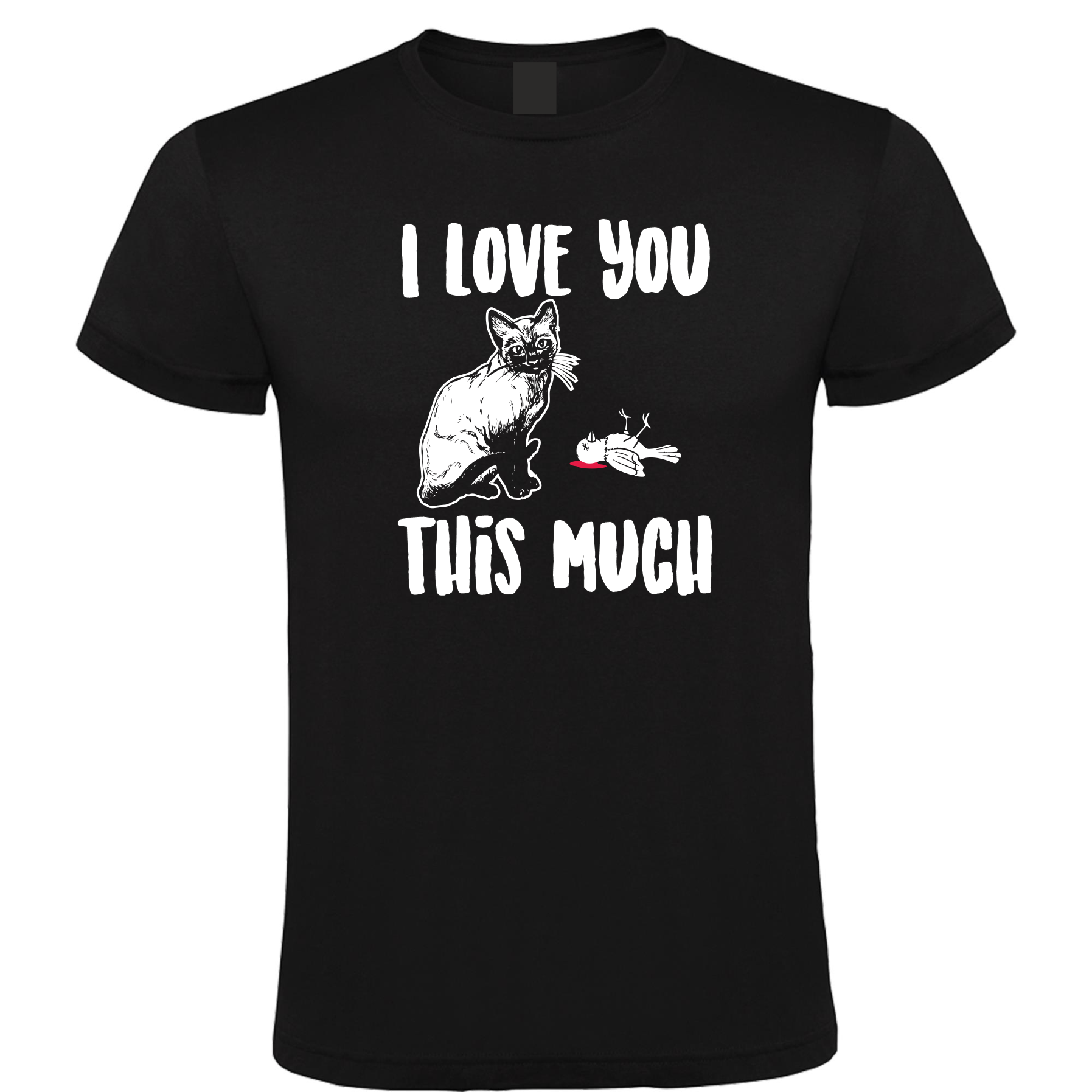 I Love You This Much - Heren T-Shirt / S