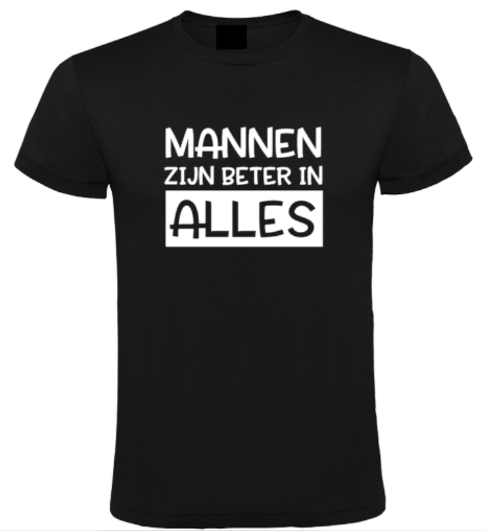 Mannen Zijn Beter In Alles - Heren T-Shirt / S