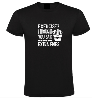 Exercise? I Thought You Said Extra Fries - Heren T-Shirt / S