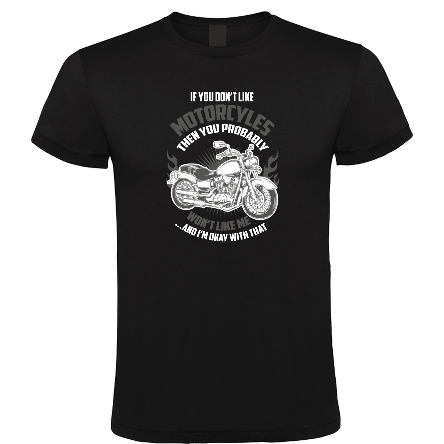 If You Don’t Like Motorcycles... - Heren T-Shirt / S