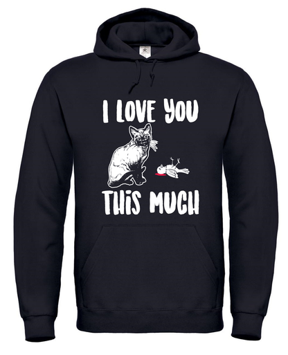 I Love You This Much - Hoodie / S