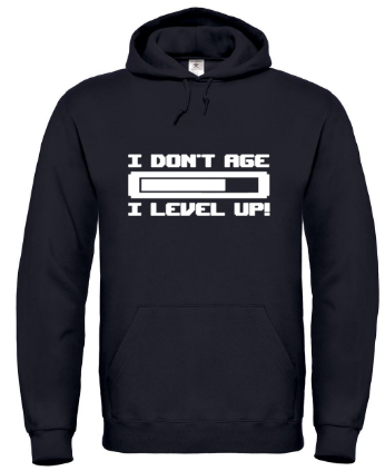 I Don’t Age I Level Up! - Hoodie / S