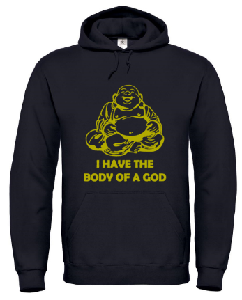 I Have the Body of a God - Hoodie / S