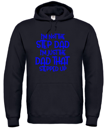 I’m Not The Step Dad - Hoodie / S