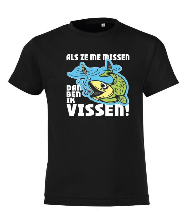 Als Ze Me Missen Dan Ben Ik Vissen (Kids) - T-Shirt / 104 
