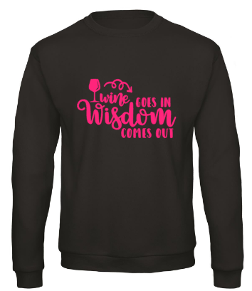 Wine Goes In Wisdom Comes Out - Sweater / S