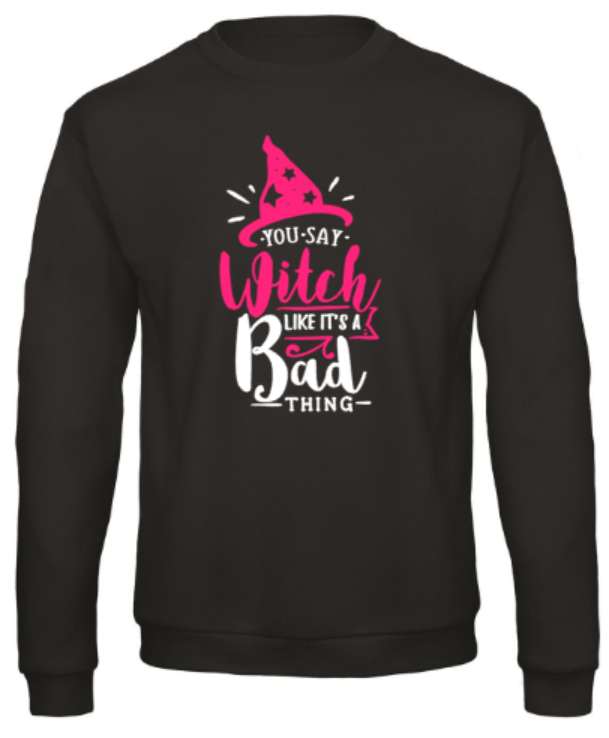 You Say Witch Like It’s a Bad Thing - Sweater / S
