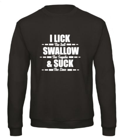 I Lick The Salt... - Sweater / S