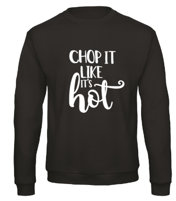 Chop It Like It’s Hot - Sweater / S