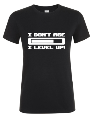 I Don’t Age I Level Up! - Dames T-Shirt / S