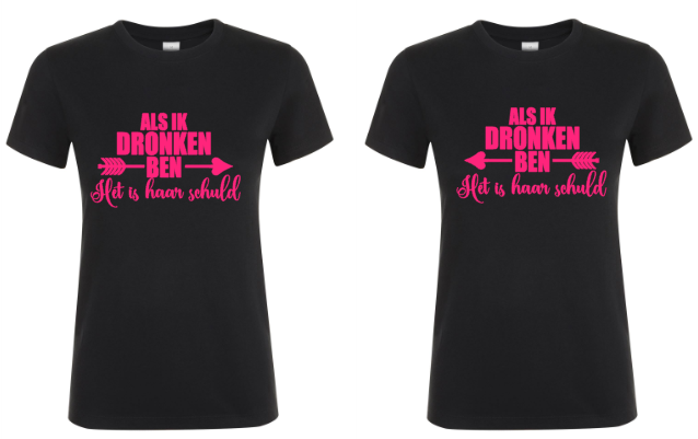 Als Ik Dronken Ben... - 2x Dames T-Shirts