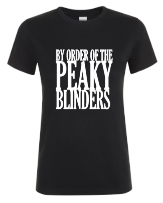 By the Order of the Peaky Blinders - Dames T-Shirt / S