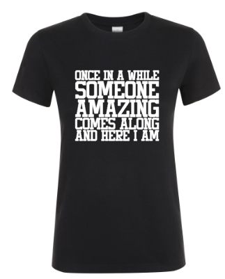 Once In A While... - Dames T-Shirt / S