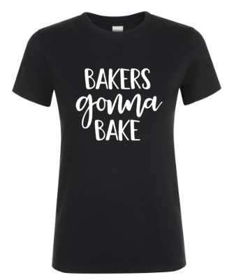 Bakers Gonna Bake - Dames T-Shirt / S